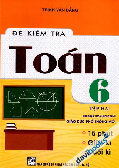 Đề Kiểm Tra Toán 6 Tập 2 (Biên Soạn Theo Chương Trình GDPT Mới)