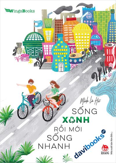 Sống Xanh Rồi Mới Sống Nhanh