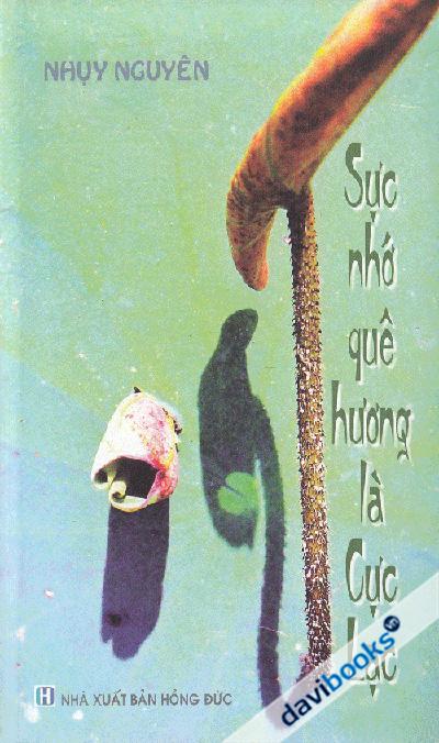 Sực Nhớ Quê Hương Là Cực Lạc