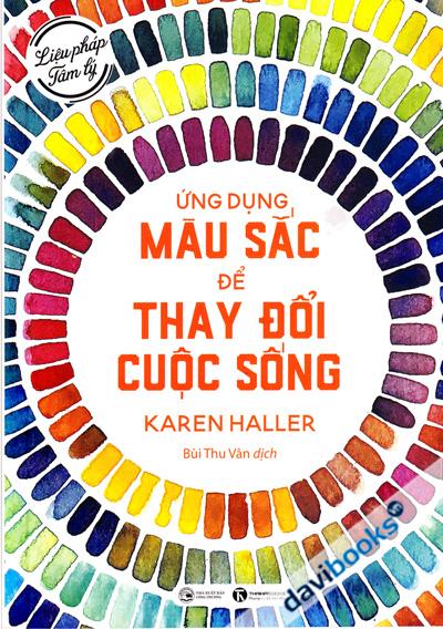 Ứng Dụng Màu Sắc Để Thay Đổi Cuộc Sống