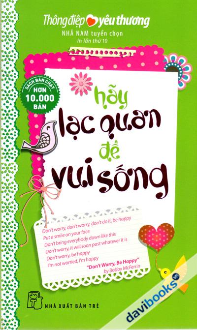 Thông Điệp Yêu Thương Hãy Lạc Quan Để Vui Sống 