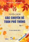 Tuyển Chọn Các Chuyên Đề Toán Phổ Thông Tập 1