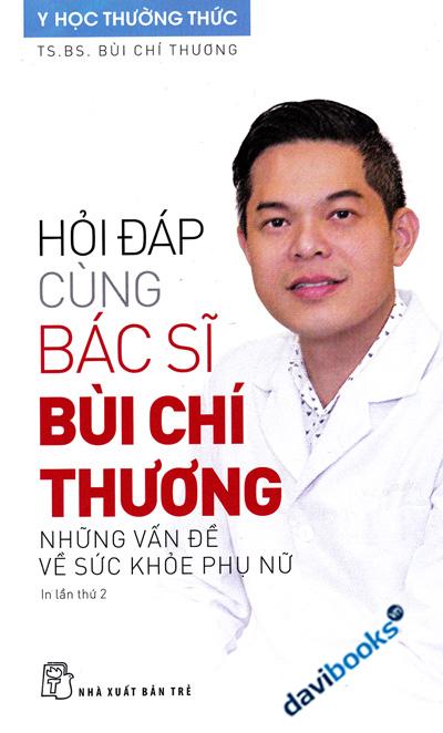 Hỏi Đáp Cùng Bác Sĩ Bùi Chí Thương - Những Vẫn Đề Về Sức Khoẻ Phụ Nữ