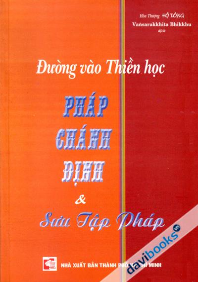 Đường Vào Thiền Học - Pháp Chánh Định Và Sưu Tập Pháp
