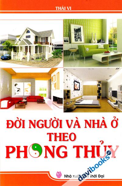 Đời Người Và Nhà Ở Theo Phong Thủy