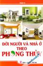 Đời Người Và Nhà Ở Theo Phong Thủy