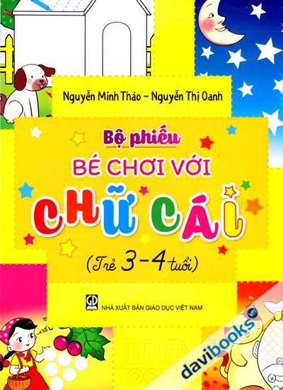 Bé Làm Quen Với Chữ Cái (Trẻ 3 - 4 Tuổi)