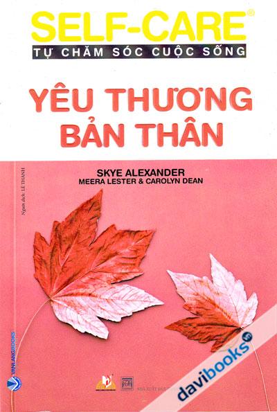 Self-Care Tự Chăm Sóc Cuộc Sống - Yêu Thương Bản Thân