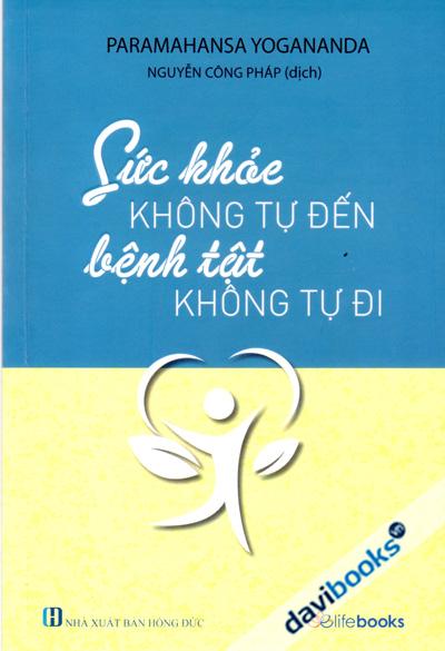 Sức Khỏe Không Tự Đến Bệnh Tật Không Tự Đi