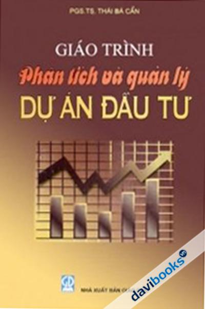 Giáo Trình Phân Tích Và Quản Lý Dự Án Đầu Tư