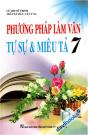 Phương Pháp Làm Văn Tự Sự Và Miêu Tả Lớp 7