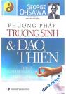 Phương Pháp Trường Sinh Và Đạo Thiền Thuật Làm Trẻ Người Lại Và Sống Thọ