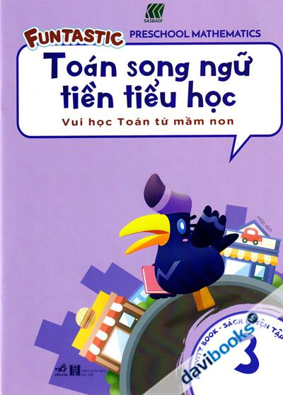 Toán Song Ngữ Tiền Tiểu Học - Sách Luyện Tập 3