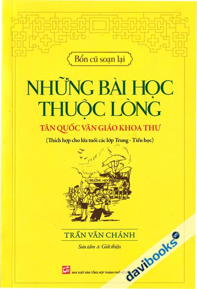 Những Bài Học Thuộc Lòng - Tân Quốc Văn Giáo Khoa Thư (Tái Bản 2019)