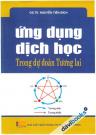 Ứng Dụng Dịch Học Trong Dự Đoán Tương Lai