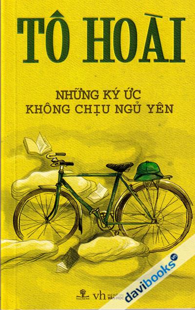 Những Ký Ức Không Chịu Ngủ Yên - Tô Hoài