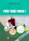 Phẫu Thuật Miệng 1 (Sách Dùng Cho Sinh Viên Răng Hàm Mặt)
