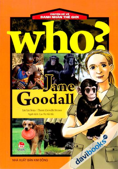 Chuyện Kể Về Danh Nhân Thế Giới Who Jane Goodall