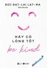 Be Kind - Hãy Có Lòng Tốt