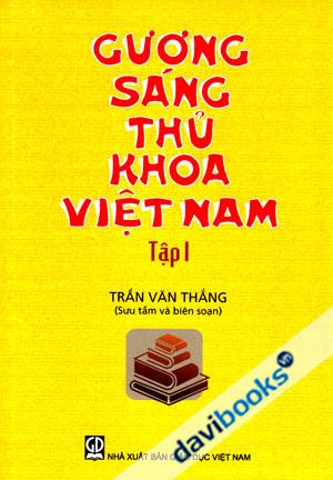Gương Sáng Thủ Khoa Việt Nam Tập 1