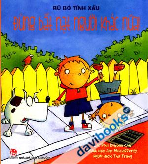 Rủ Bỏ Tính Xấu Đừng Bắt Nạt Người Khác Nữa