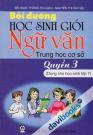 Bồi Dưỡng Học Sinh Giỏi Ngữ Văn Trung Học Cơ Sở Quyển 3 (Dùng Cho Học Sinh Lớp 7)