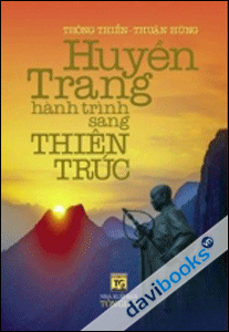 Huyền Trang Hành trình sang Thiên Trúc