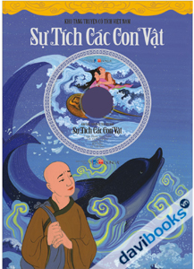 Kho Tàng Truyện Cổ Tích Việt Nam - Sự Tích Các Con Vật - Kèm CD
