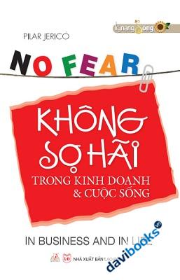 No Fear Không Sợ Hãi Trong Kinh Doanh Và Cuộc Sống