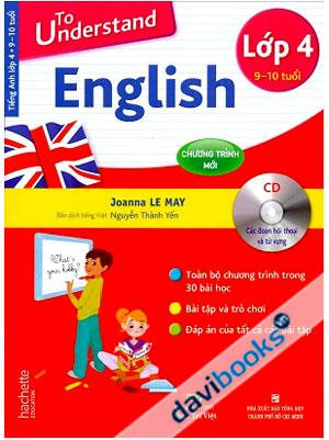 To Understand English Lớp 4 (Kèm 01 CD)