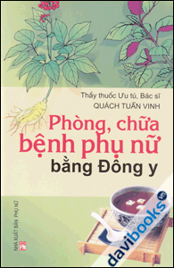  Phòng, Chữa Bệnh Phụ Nữ Bằng Đông Y