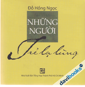 Những người trẻ lạ lùng - Đỗ Hồng Ngọc