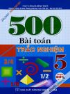 500 Bài Toán Trắc Nghiệm 5 (Bộ SGK Hiện Hành) 500 Bài Toán Trắc Nghiệm 5 (Bộ SGK Hiện Hành)