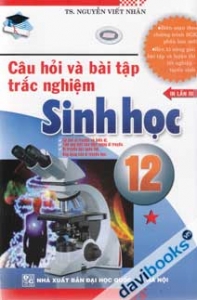 Câu Hỏi Và Bài Tập Trắc Nghiệm Sinh Học 12 (Tập 1)