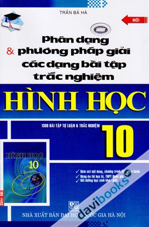 Phân Dạng Và Phương Pháp Giải Các Dạng Bài Tập Trắc Nghiệm Hình Học 10