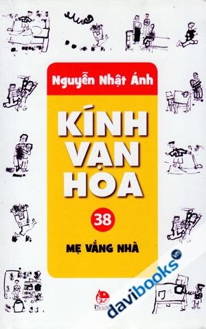 Kính Vạn Hoa Tập 38  Mẹ Vắng Nhà - Nguyễn Nhật Ánh