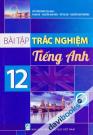 Bài Tập Trắc Nghiệm Tiếng Anh 12