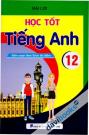Học Tốt Tiếng Anh 12 Biên Soạn Theo Sách Thí Điểm