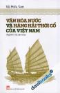 Văn Hóa Nước Và Hàng Hải Thời Cổ Của Việt Nam