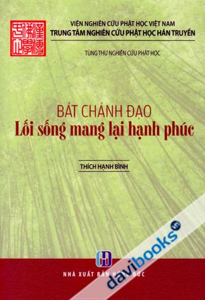Bát Chánh Đạo Lối Sống Mang Lại Hạnh Phúc