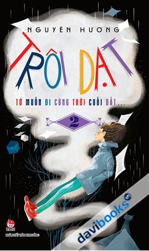 Tớ Muốn Đi Cùng Trời Cuối Đất (Tập 2 Trôi Dạt)