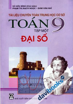 Tài Liệu Chuyên Toán Trung Học Cơ Sở Toán 9 Tập 1 Đại Số