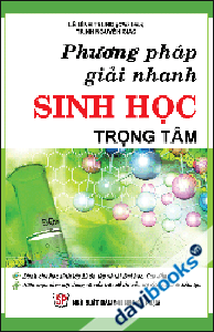 Phương pháp giải nhanh Sinh Học trọng tâm
