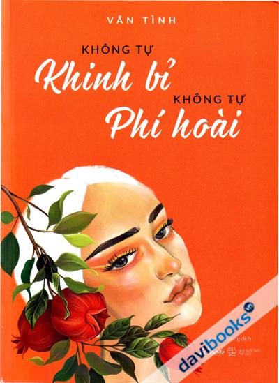 Không Tự Khinh Bỉ Không Tự Phí Hoài