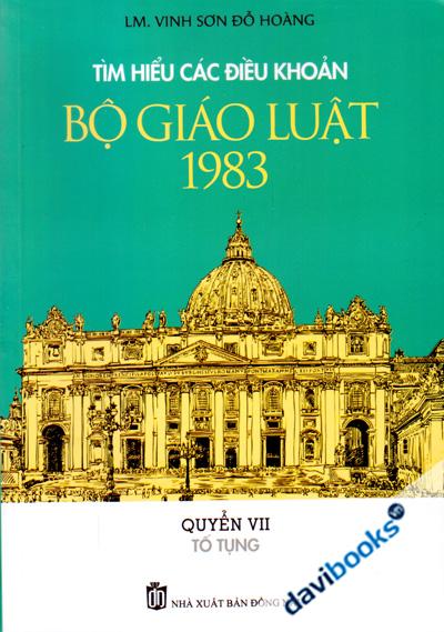 Tìm Hiểu Các Điều Khoản Bộ Giáo Luật 1983 (Quyển VII - Tố Tụng)