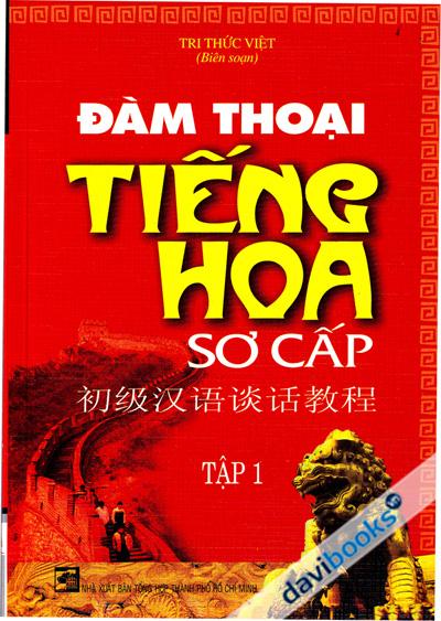Đàm Thoại Tiếng Hoa Sơ Cấp Tập 1