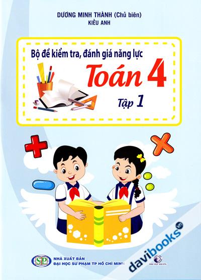 Bộ Đề Kiểm Tra Đánh Giá Năng Lực Toán 4 Tập 1