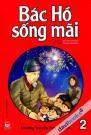 Bác Hồ Sống Mãi - Những Truyện Hay Về Bác Tập 2