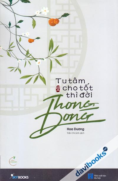 Tu Tâm Cho Tốt Thì Đời Thong Dong