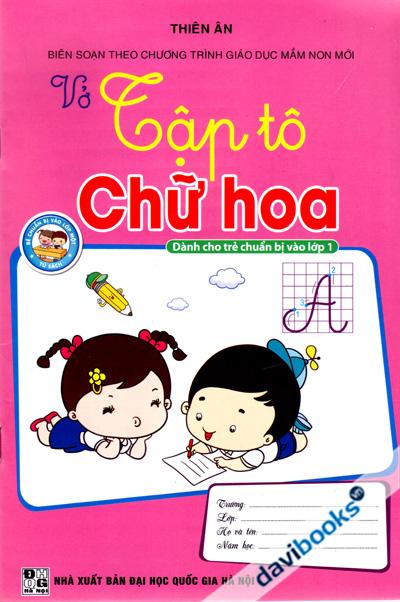 Vở Tập Tô Chữ Hoa Dành Cho Trẻ Chuẩn Bị Vào Lớp 1